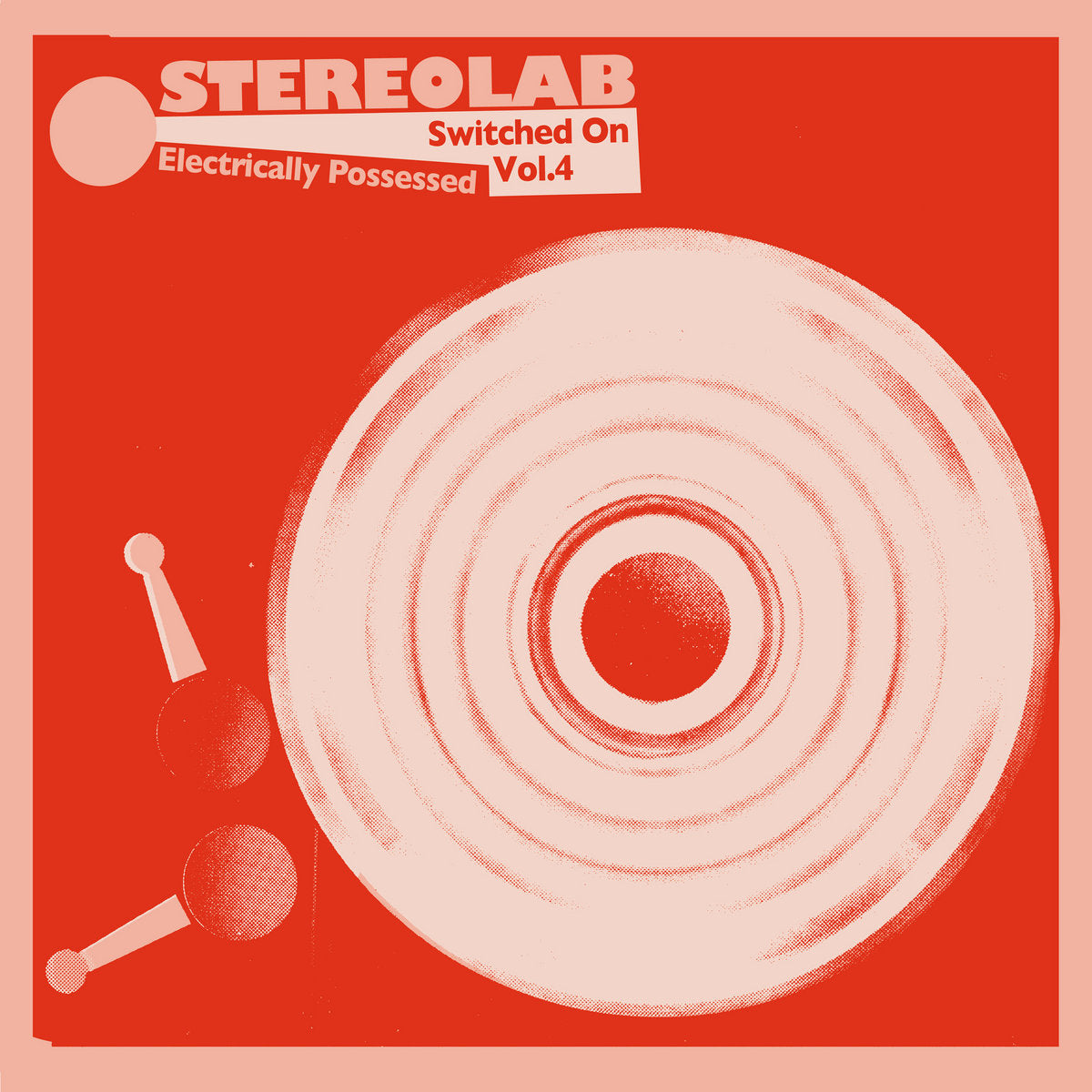 Stereolab - Electrically Possessed: Switched on Vol.4 - Flying Nun | Vinyl | CD