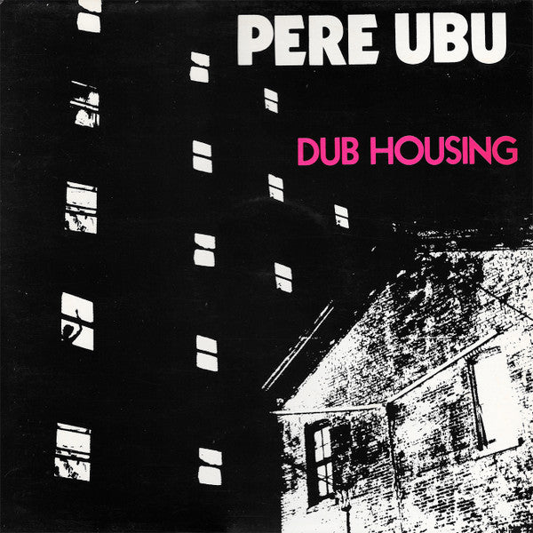 Pere Ubu – Dub Housing | Buy the Vinyl LP from Flying Nun Records 