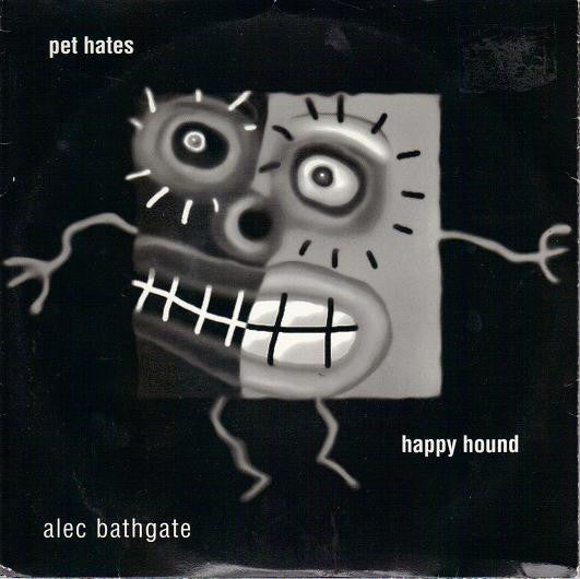 FN333 Alec Bathgate - Pet Hates / Happy Hound ‎(1996)