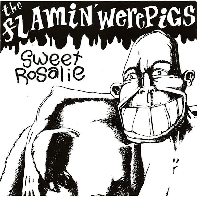 The Flamin’ Werepigs - Sweet Rosalie 7” EP | Buy the 7