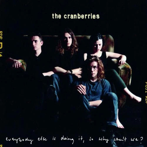 The Cranberries - Everybody Else is Doing It, So Why Can't We?