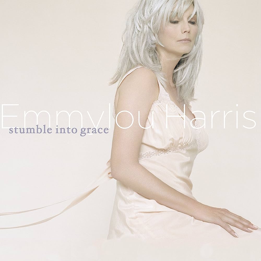 Emmylou Harris – Stumble Into Grace