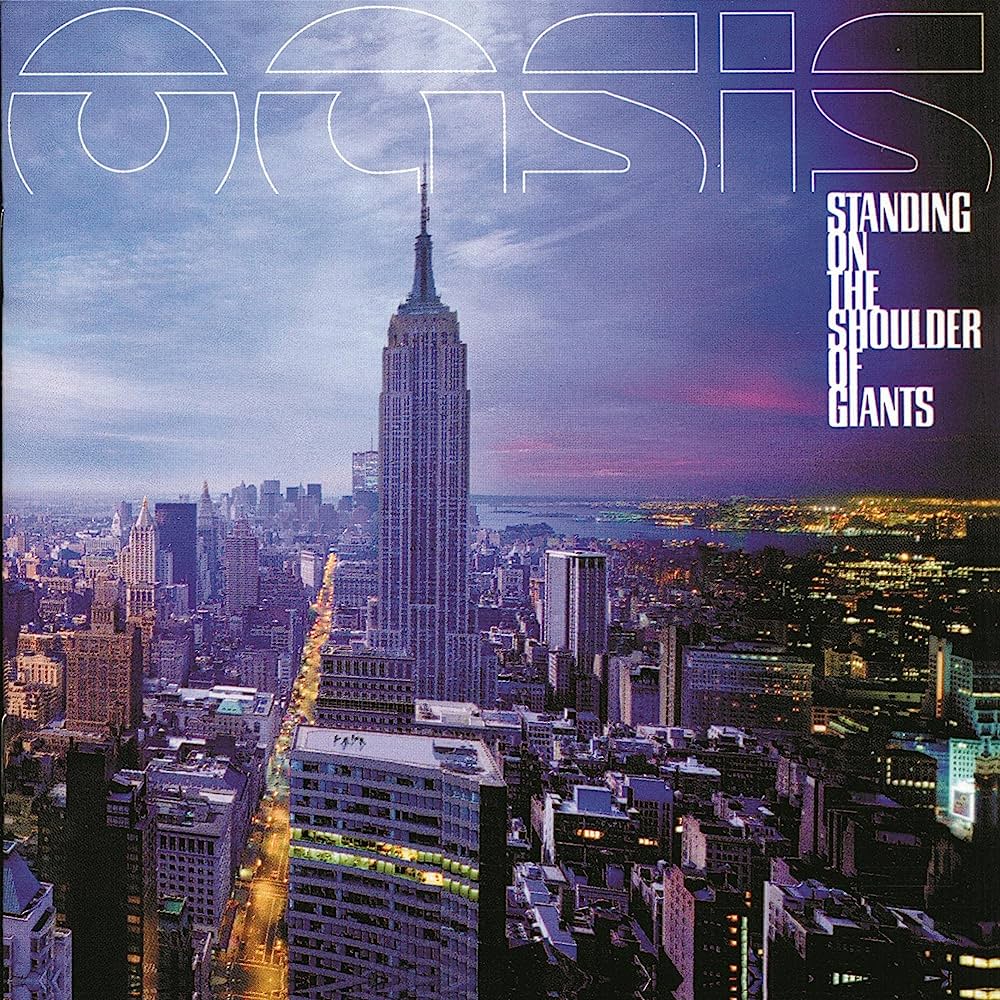 Oasis - Standing On The Shoulder Of Giants