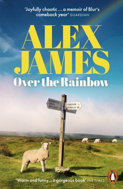 Alex James - Over the Rainbow : Tales from an Unexpected Year (Book)