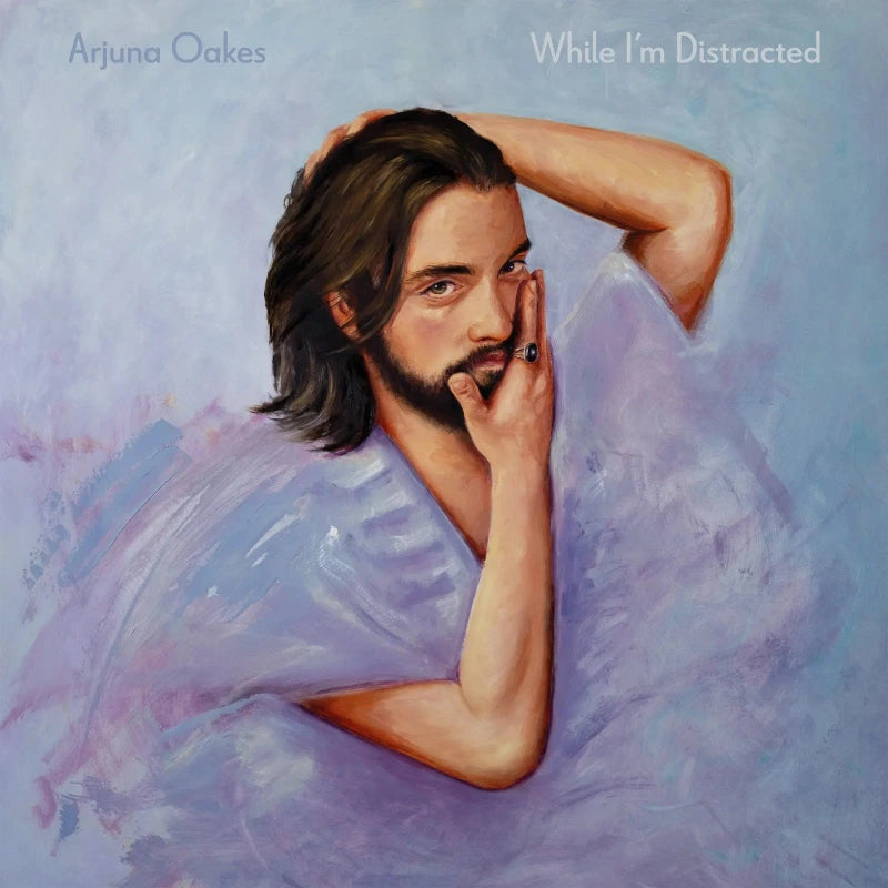 Arjuna Oakes - While I'm Distracted | Vinyl