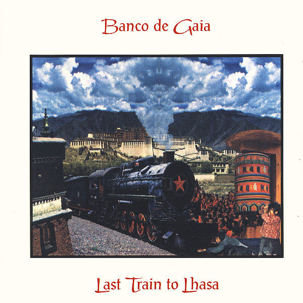 Banco De Gaia - Last Train to Lhasa (SECONDHAND)