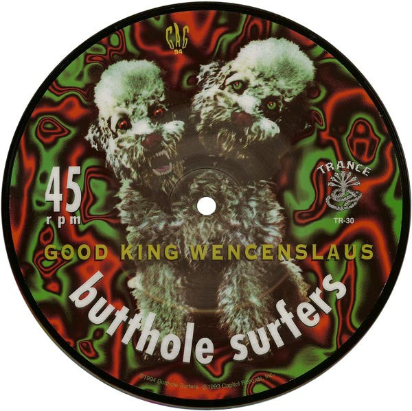 Butthole Surfers – Good King Wencenslaus 7" Picture Disc (SECONDHAND)