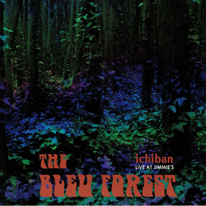 The Bleu Forest – Ichiban (Live At Jimmie's)