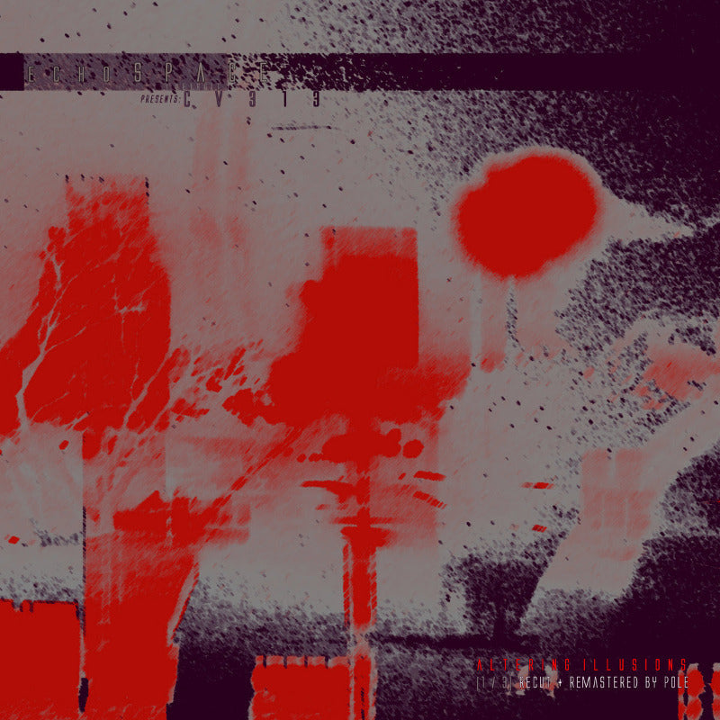 CV313 - Echospace Presents: Altering Illusions [1/3] (Vinyl)