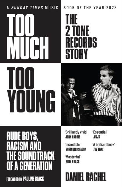 Daniel Rachel - Too Much Too Young: The 2 Tone Records Story : Rude Boys, Racism and the Soundtrack of a Generation (Book)