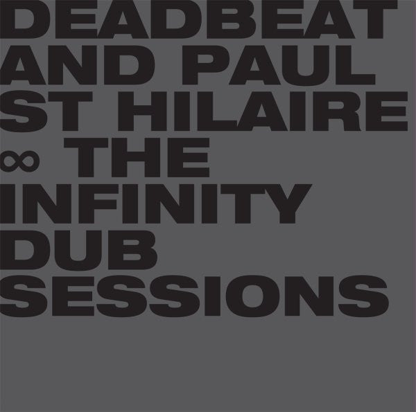 Deadbeat And Paul St Hilaire – The Infinity Dub Sessions (Vinyl)