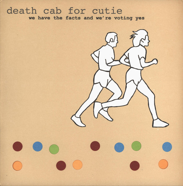 Death Cab For Cutie - We Have The Facts And We're Voting Yes | Vinyl