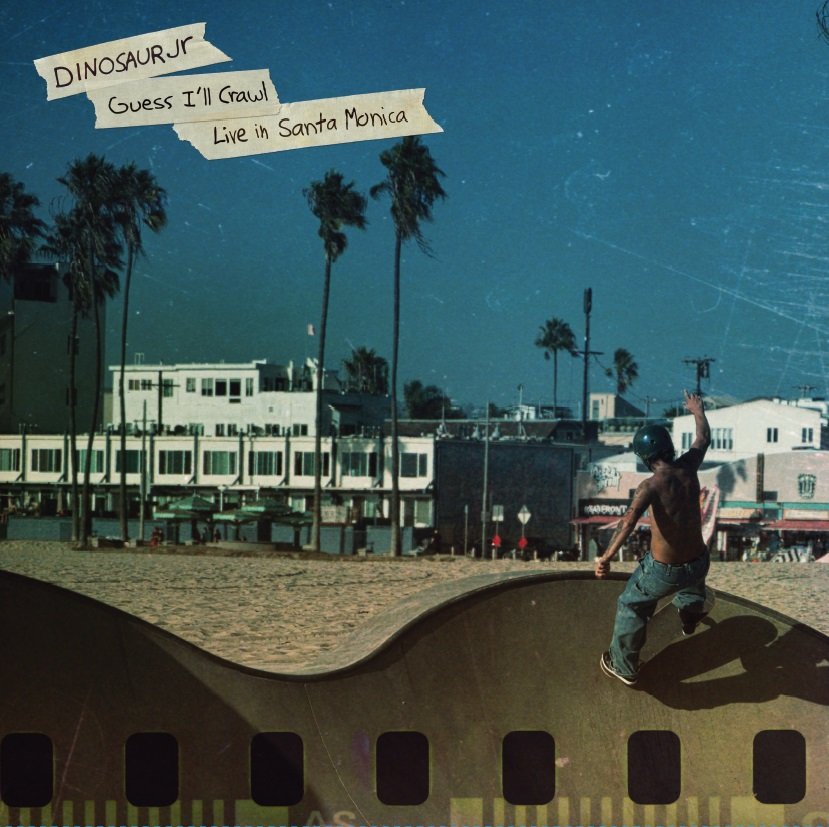 Dinosaur Jr - Guess I'll Crawl (Live In Santa Monica) (Record Store Day 25)