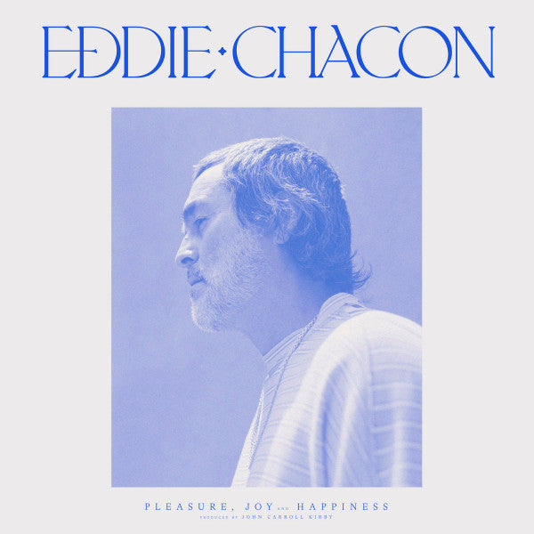 Eddie Chacon – Pleasure, Joy And Happiness | Vinyl