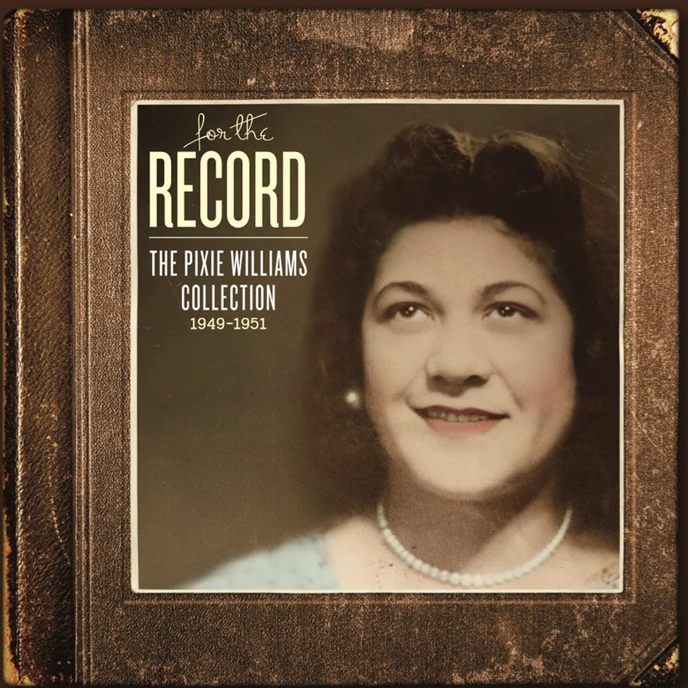 For the Record: The Pixie Williams Collection & The New Blue: Pixie Williams Reimagined (Vinyl)