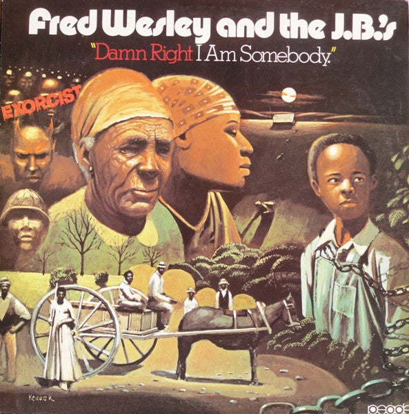 Fred Wesley & The JB's - Damn Right I Am Somebody 