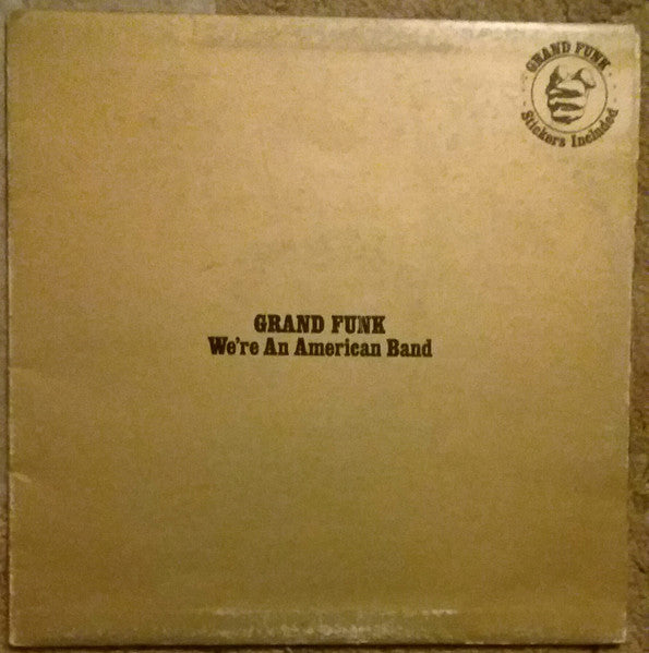 Grand Funk - We're and American Band (SECONDHAND)