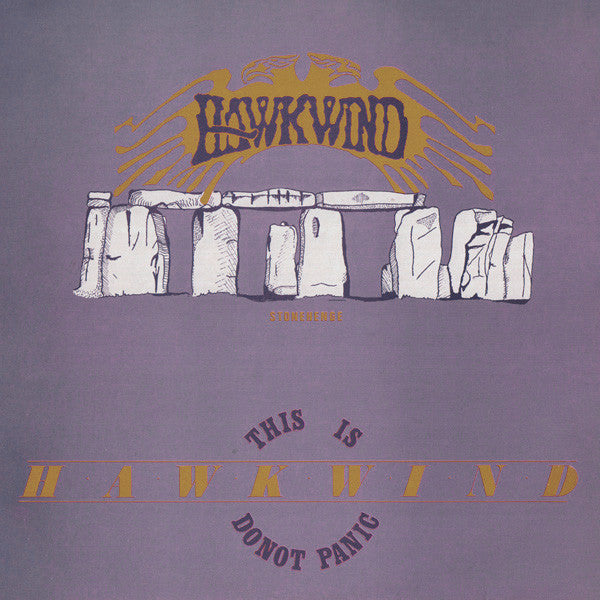 Hawkwind - Stonehenge, This is Hawkwind, Do Not Panic (SECONDHAND)