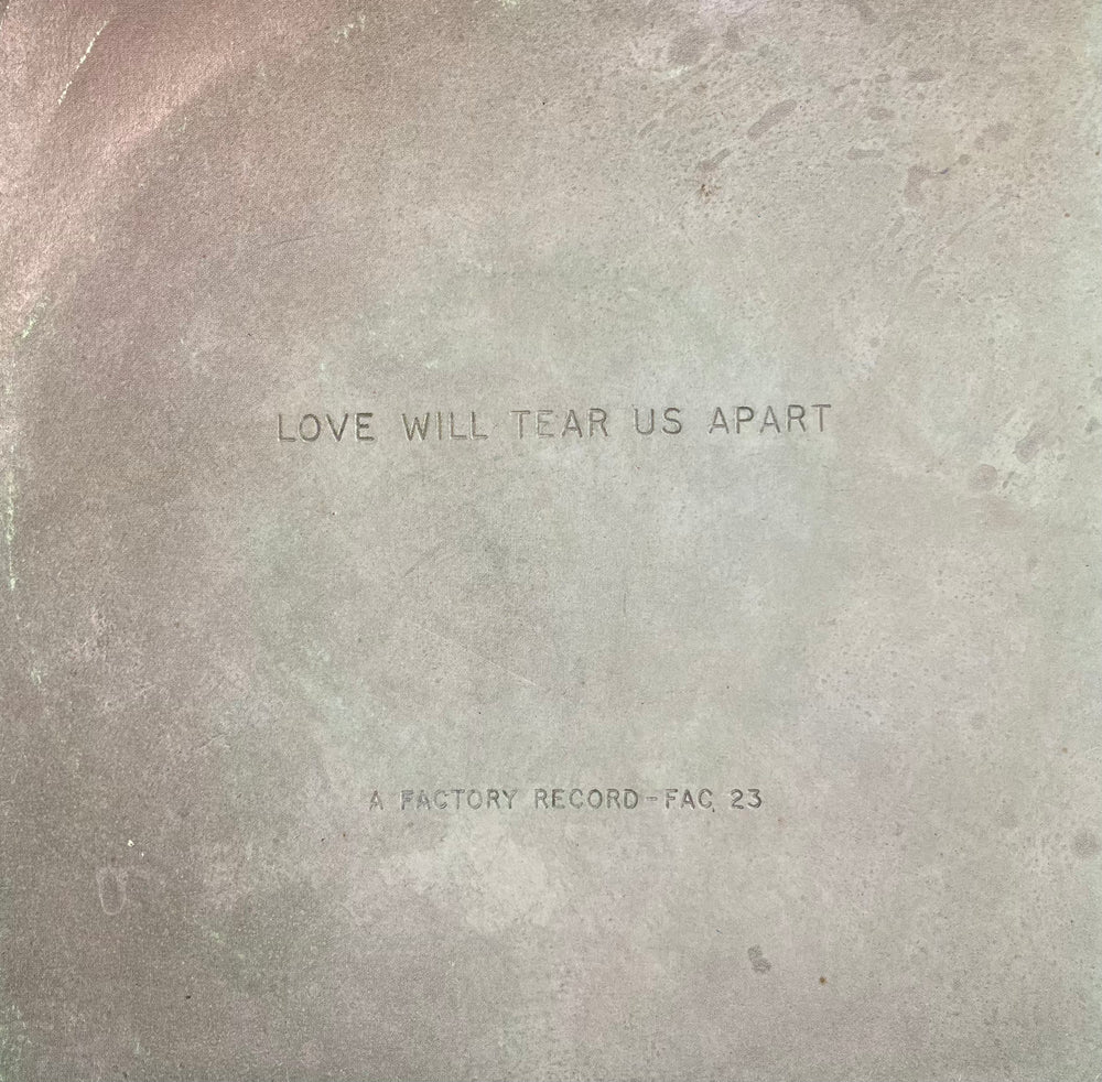 Joy Division - Love Will Tear Us Apart/ These Days 7