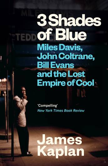 James Kaplan - 3 Shades of Blue