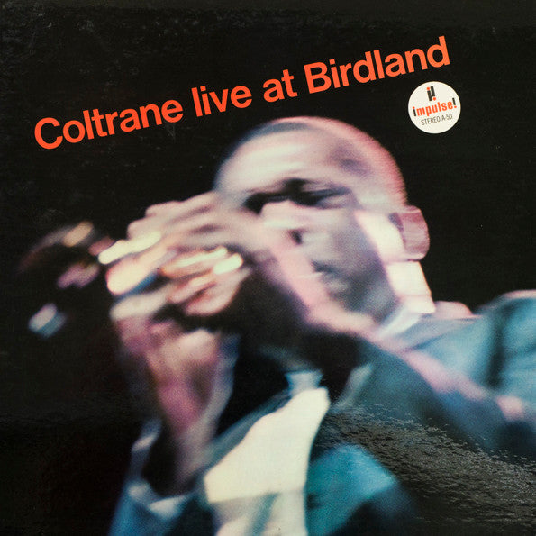 John Coltrane, - Coltrane Live At Birdland (SECONDHAND CD)