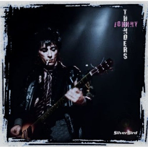 Johnny Thunders - Silverbird | Vinyl