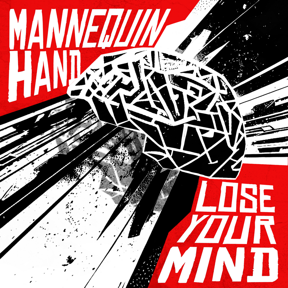 Mannequin Hand - Lose Your Mind