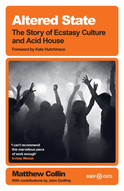 Matthew Collin - Altered State: The Story of Ecstasy Culture and Acid House (Book)