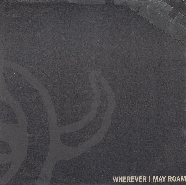 Metallica - Wherever I May Roam (7" SECONDHAND)