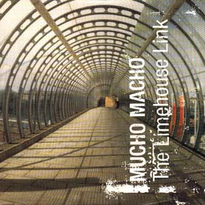 Mucho Macho - Limehouse Link (SECONDHAND)
