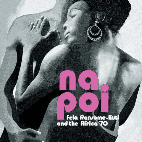 Fela Kuti and The Africa 70 - Na Poi (Vinyl)