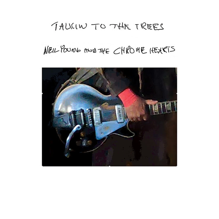 Neil Young And The Chrome Hearts - Talkin To The Trees | Vinyl