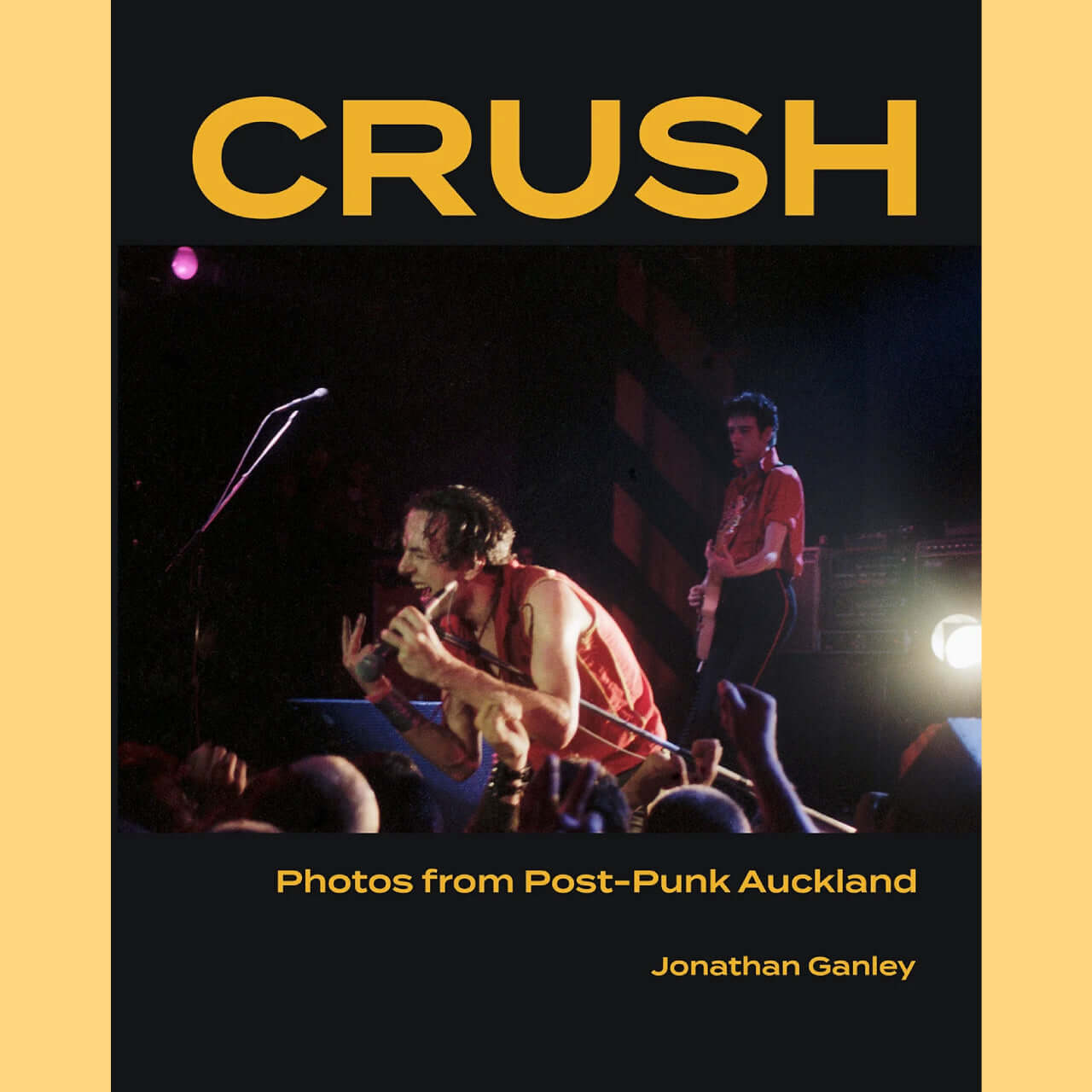 Jonathan Ganley - CRUSH: Photos from Post-Punk Auckland - Flying Nun  | Vinyl | CD