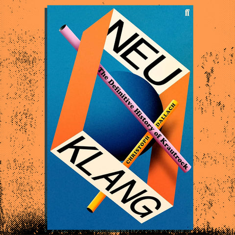 Christoph Dallach - Neu Klang The Definitive History of Krautrock