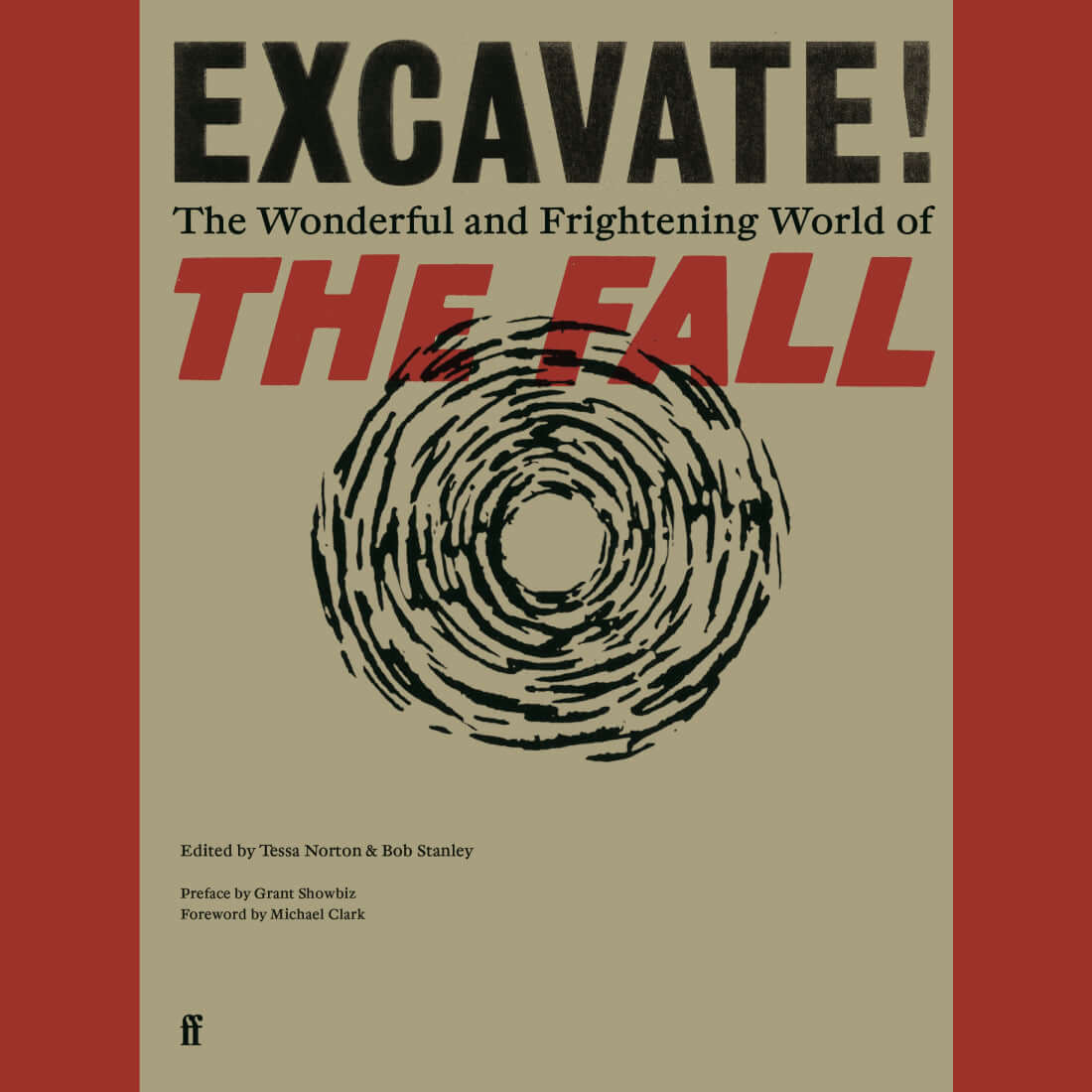 Bob Stanley - Excavate! The Wonderful and Frightening World of The Fall - Flying Nun  | Vinyl | CD