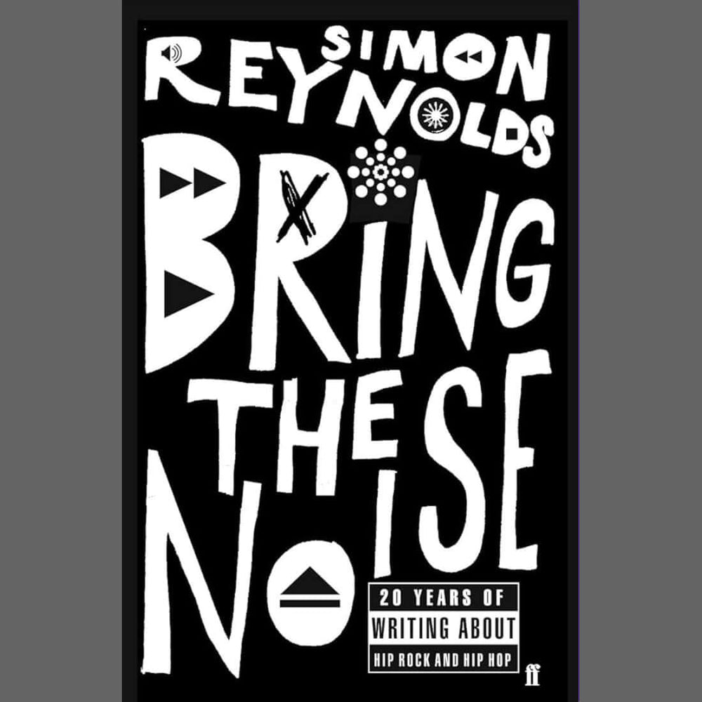 Simon Reynolds - Bring the Noise - Flying Nun  | Vinyl | CD