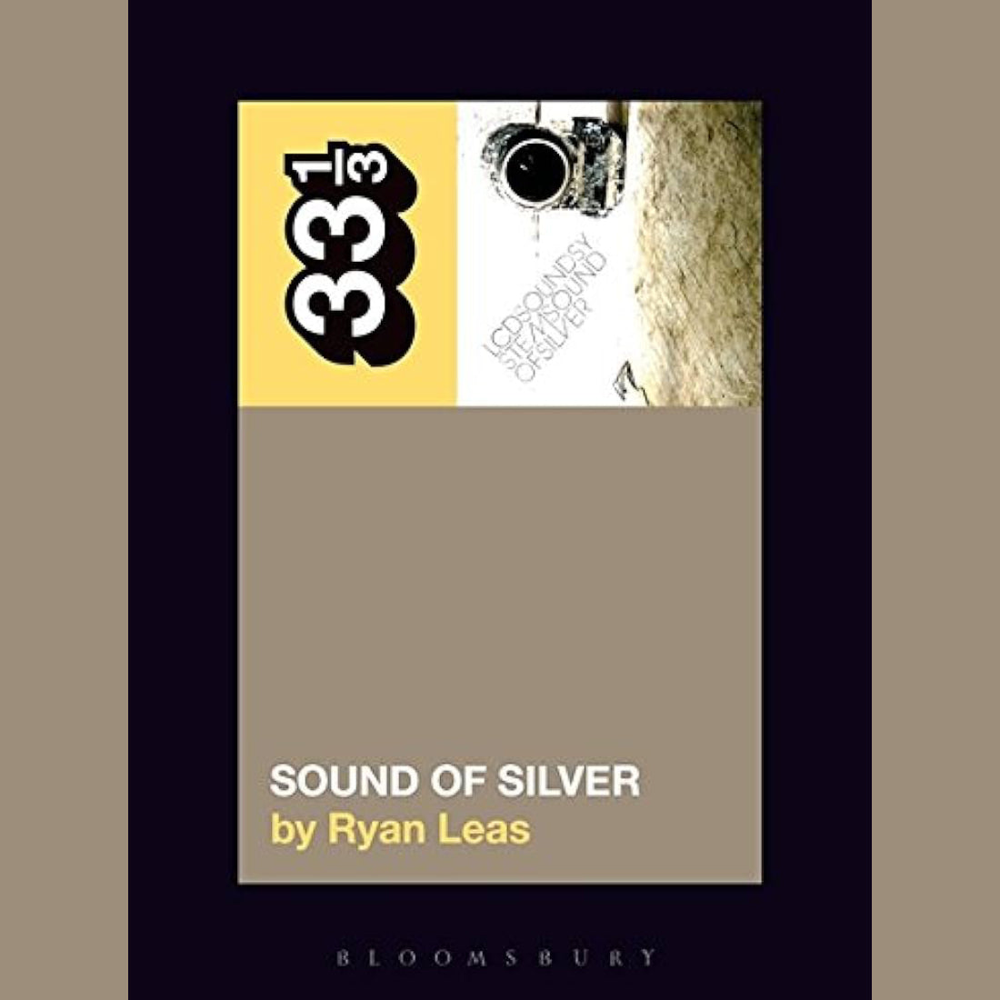 Ryan Leas - LCD Soundsystem’s Sound Of Silver | Buy the book from Flying Nun Records
