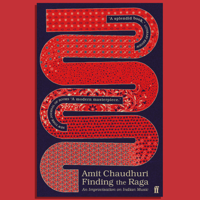 Amit Chaudhuri - Finding the Raga (Paperback)