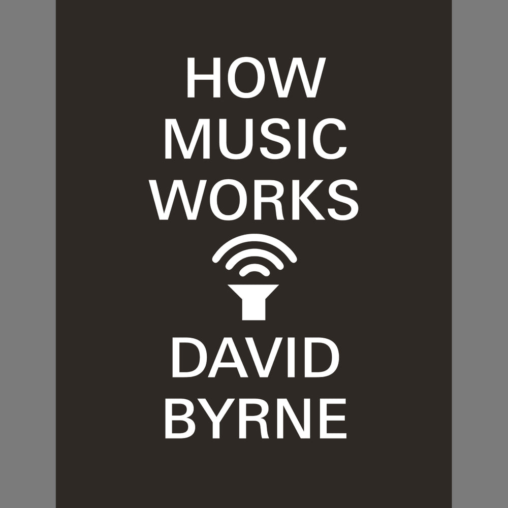 David Byrne - How Music Works | Buy the book from Flying Nun Records