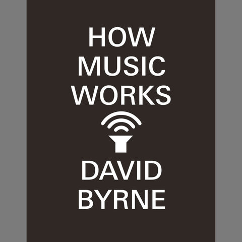David Byrne - How Music Works - Flying Nun  | Vinyl | CD