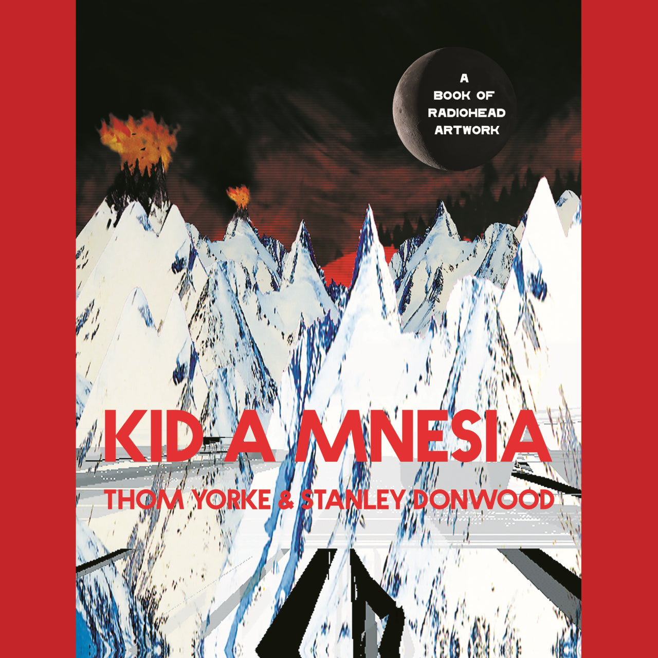 Thom Yorke & Stanley Donwood - Kid A Mnesia: A Book of Radiohead Artwork | Buy the book from Flying Nun Records