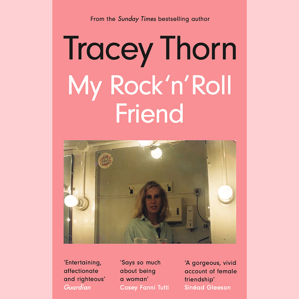 Tracey Thorn - My Rock 'n' Roll Friend | Buy the book from Flying Nun Records