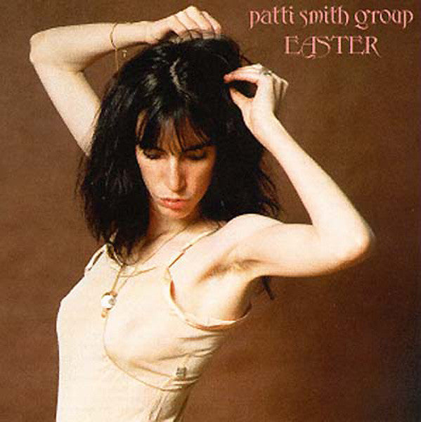 Patti Smith Group - Easter (SECONDHAND)