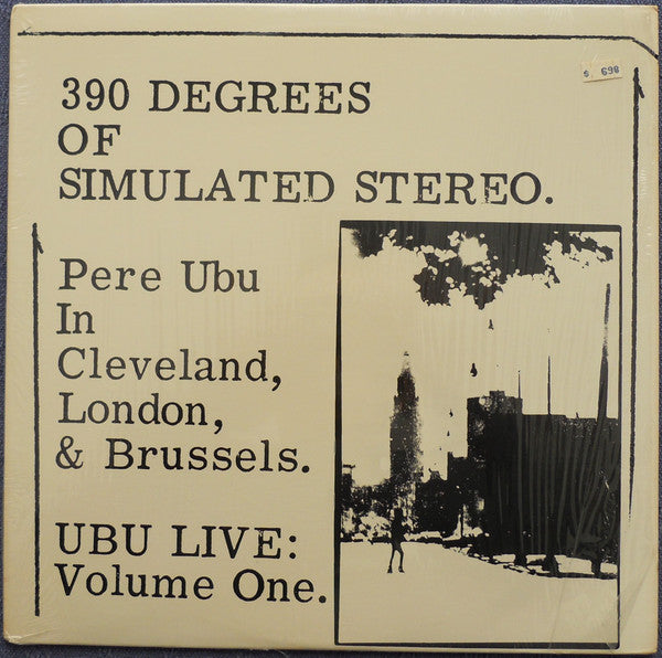 Pere Ubu – 390 Degrees Of Simulated Stereo : Ubu Live Volume One (SECONDHAND)