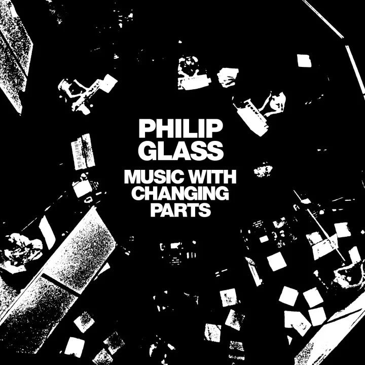 Philip Glass - Music With Changing Parts (Vinyl)