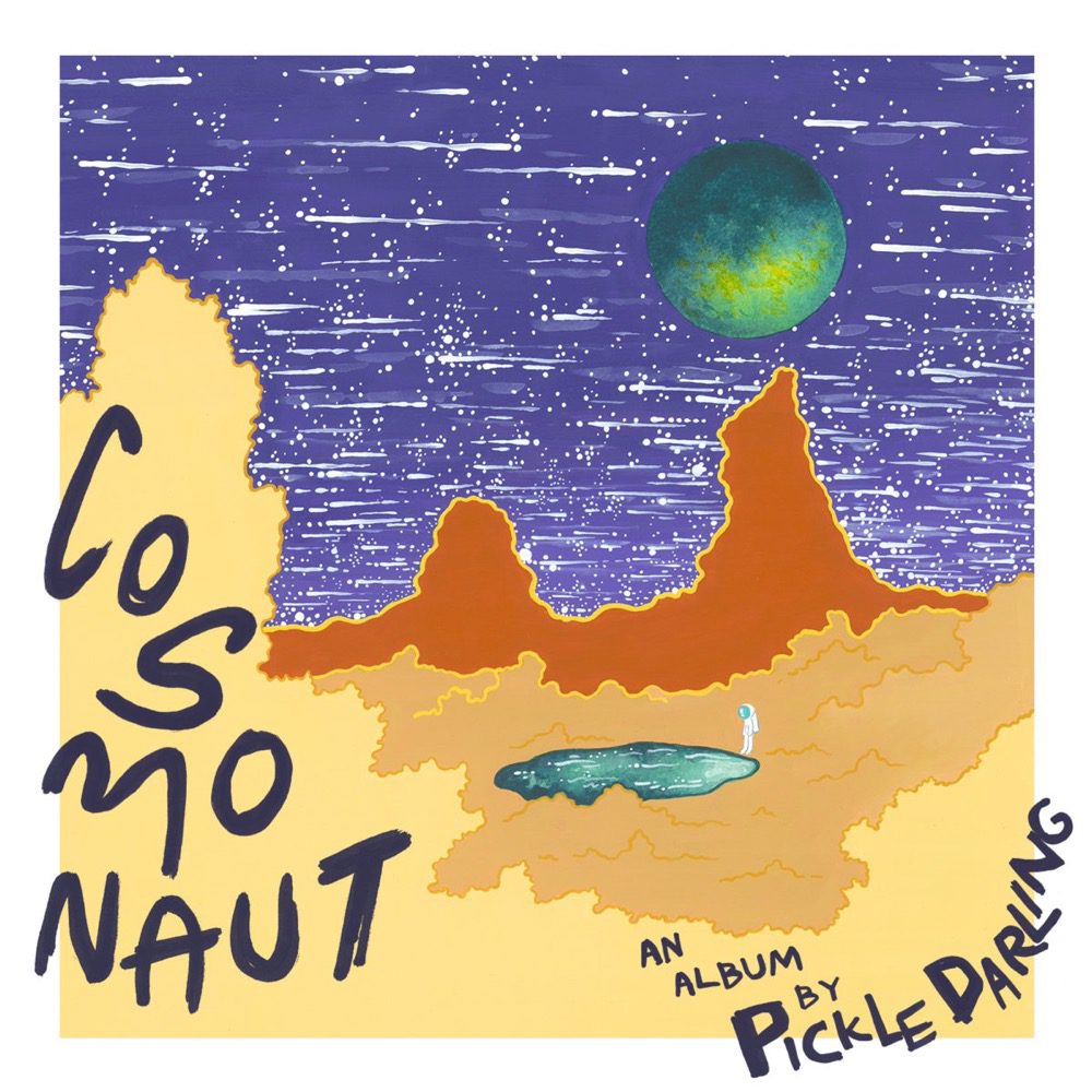 Pickle Darling - Cosmonaut | Vinyl