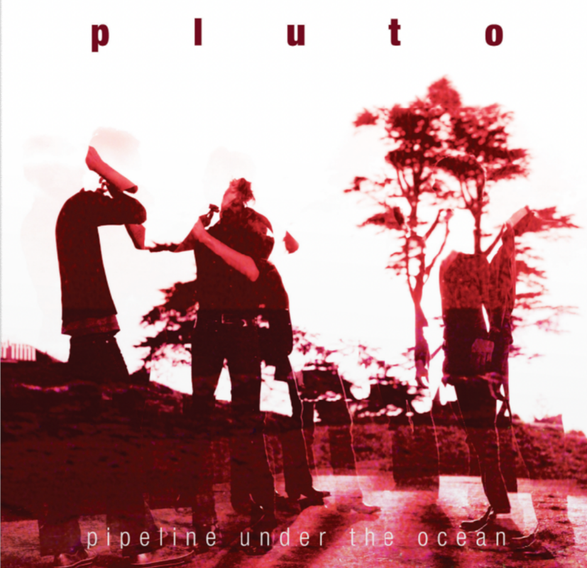 Pluto - Pipeline Under The Ocean | Vinyl