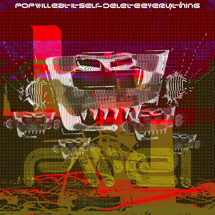 Pop Will Eat Itself - Delete Everything | Vinyl