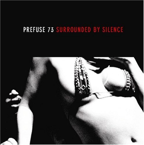 Prefuse73 - Surrounded By Silence (SECONDHAND)