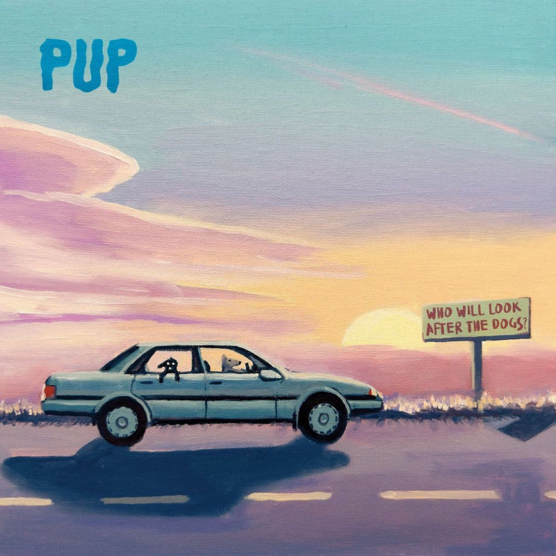 Pup - Who Will Look After The Dogs? | Vinyl 